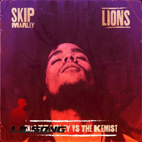 Skip Marley - Lions (Skip Marley Vs The Kemist)